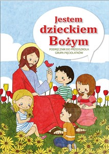 Picture of Jestem dzieckiem Bożym Religia Podręcznik do przedszkola Grupa pięciolatków