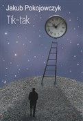 Show details for Tik-tak Tik-tak - Jakub Pokojowczyk - Ksiegarnia w UK