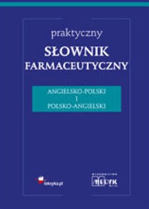 Picture of Praktyczny słownik farmaceutyczny angielsko-polski i polsko-angielski