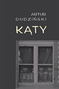 Kąty - Artur Dudziński -  books from Poland