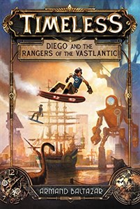 Picture of Timeless: Diego and the Rangers of the Vastlantic