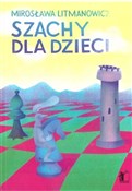 polish book : Szachy dla... - Mirosława Litmanowicz