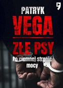 Złe psy. P... - Patryk Vega -  books in polish 