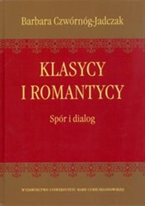 Picture of Klasycy i romantycy Spór i dialog