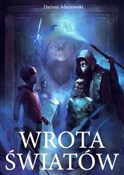 Wrota świa... - Dariusz Adamowski -  books from Poland