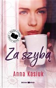 Za szybą. ... - Anna Kasiuk - Ksiegarnia w UK