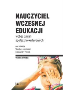 Picture of Nauczyciel wczesnej edukacji wobec zmian społeczno-kulturowych