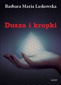 Polska książka : Dusza i kr... - Barbara Maria Laskowska