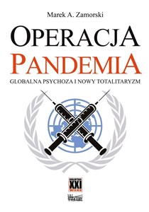 Picture of Operacja pandemia. Globalna psychoza i nowy totalitaryzm