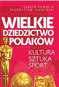 Zobacz : Wielkie dz... - Przemysław Słowiński, Teresa Kowalik