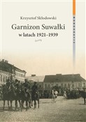 Garnizon S... - Krzysztof Skłodowski -  books in polish 