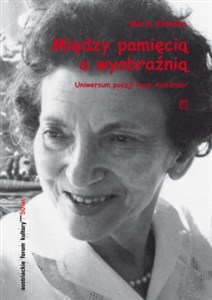 Picture of Między pamięcią a wyobraźnią Uniwersum poezji Rose Auslander