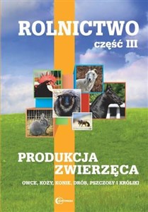 Picture of Rolnictwo Część 3 Produkcja zwierzęca Podręcznik Owce, kozy, konie, drób, pszczoły i króliki