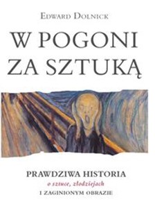 Picture of W pogoni za sztuką Prawdziwa historia o sztuce, złodziejach i zaginionym obrazie