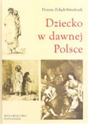 Polska książka : Dziecko w ... - Dorota Żołądź-Strzelczyk