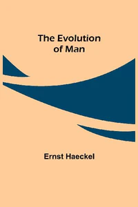 Picture of HAECKEL, E: EVOLUTION OF MAN
