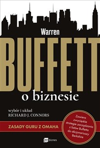 Obrazek Warren Buffett o biznesie Zasady guru z Omaha
