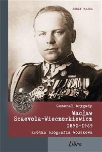 Obrazek Generał brygady Wacław Scaevola-Wieczorkiewicz