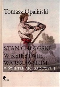 Picture of Stan chłopski w Księstwie Warszawskim w świetle akt sądowych