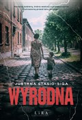 Zobacz : Wyrodna - Justyna Stasio-Siga