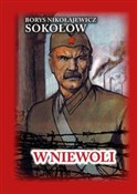 Książka : W niewoli - Borys Nikołajewicz Sokołow