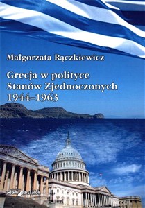 Obrazek Grecja w polityce Stanów Zjednoczonych 1944–1963