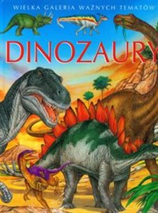 Obrazek Dinozaury Wielka galeria ważnych tematów