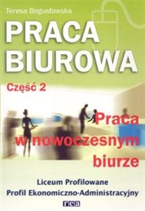 Picture of Praca biurowa Część 2 Praca w nowoczesnym biurze Podręcznik Liceum profilowane Profil ekonomiczno-administracyjny
