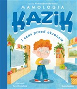 Kazik i cz... - Aleksandra Belta-Iwacz, Ewa Michalska - Ksiegarnia w UK