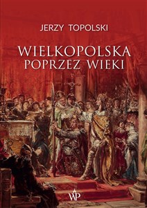 Obrazek Wielkopolska poprzez wieki