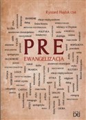 Preewangel... - Ryszard Hajduk CssR -  Polish Bookstore 