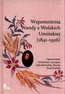 Obrazek Wspomnienia Wandy z Wolskich Umińskiej (1841-1926)