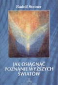 Jak osiągn... - Rudolf Steiner - Ksiegarnia w UK