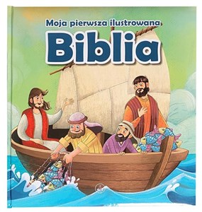 Picture of Moja pierwsza ilustrowana Biblia