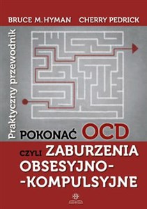 Obrazek Pokonać OCD czyli zaburzenia obsesyjno-kompulsyjne Praktyczny przewodnik