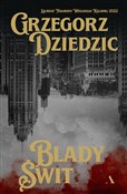 Blady Świt... - Grzegorz Dziedzic -  books from Poland