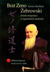 Obrazek Brat Zeno Żebrowski Polski misjonarz w japońskich mediach