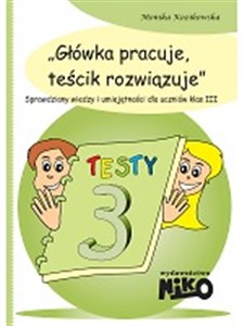 Picture of Główka pracuje teścik rozwiązuje 3 Sprawdziany wiedzy i umiejętności szkolnych dla uczniów klas trzecich