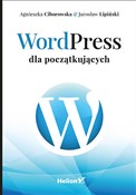 Zobacz : WordPress ... - Agnieszka Ciborowska, Jarosław Lipiński