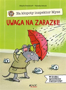 Obrazek Na kłopoty inspektor Mysz Uwaga na zarazki!