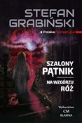 Zobacz : Szalony Pą... - Stefan Grabinski