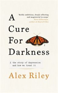 Picture of A Cure for Darkness The story of depression and how we treat it