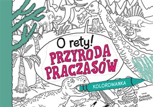 Picture of O rety! Przyroda praczasów. Kolorowanka