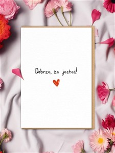 Obrazek Kartka DOBRZE, ŻE JESTEŚ