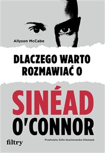Obrazek Dlaczego warto rozmawiać o Sinéad O'Connor