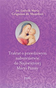 Picture of Traktat o prawdziwym nabożeństwie do Najświętszej Maryi Panny