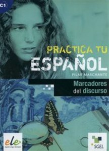 Obrazek Practica tu espanol Marcadores del discurso