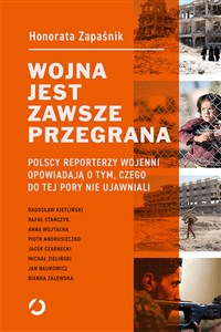 Obrazek Wojna jest zawsze przegrana Polscy reporterzy wojenni opowiadają o tym czego do tej pory nie ujawniali
