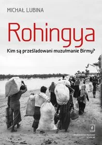 Picture of Rohingya. Kim są prześladowani muzułmanie Birmy?