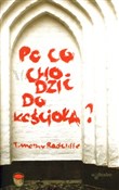 Po co chod... - Timothy Radcliffe -  Polish Bookstore 